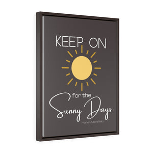 Vertical Framed Premium Gallery Wrap Canvas - Keep On