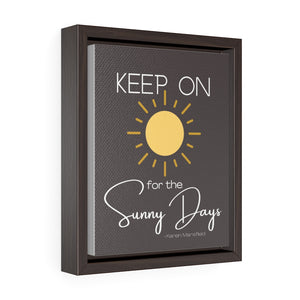 Vertical Framed Premium Gallery Wrap Canvas - Keep On