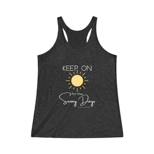 Women's Tri-Blend Racerback Tank - Keep On for the Sunny Days