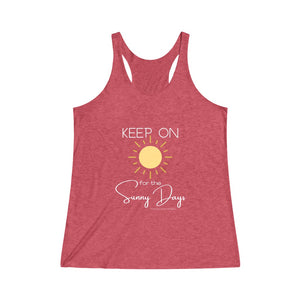 Women's Tri-Blend Racerback Tank - Keep On for the Sunny Days